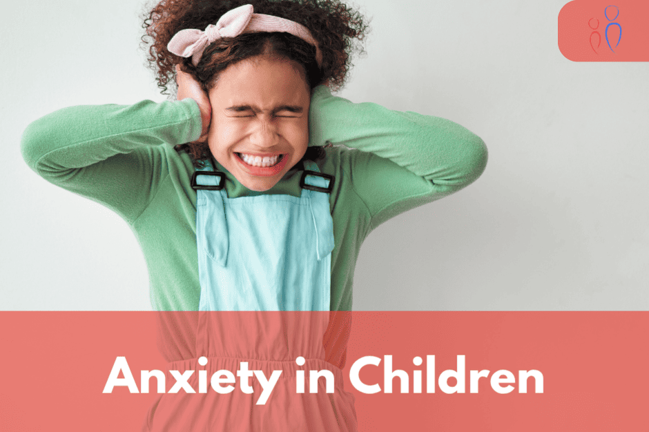 Anxiety in School-Age Children What Parents Should Know