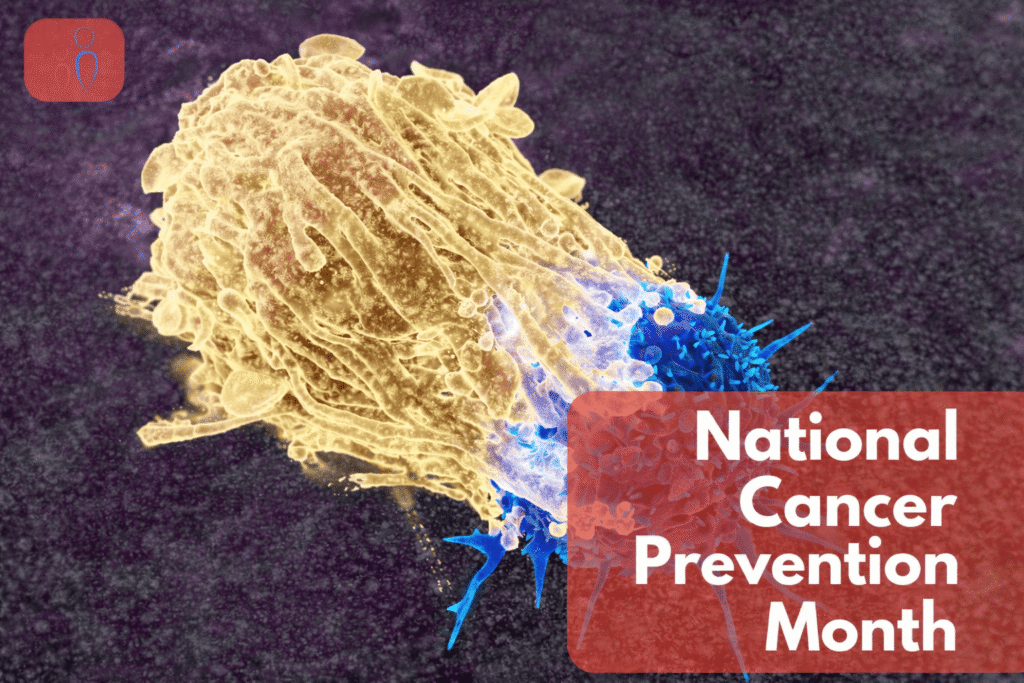 National Cancer Prevention Month