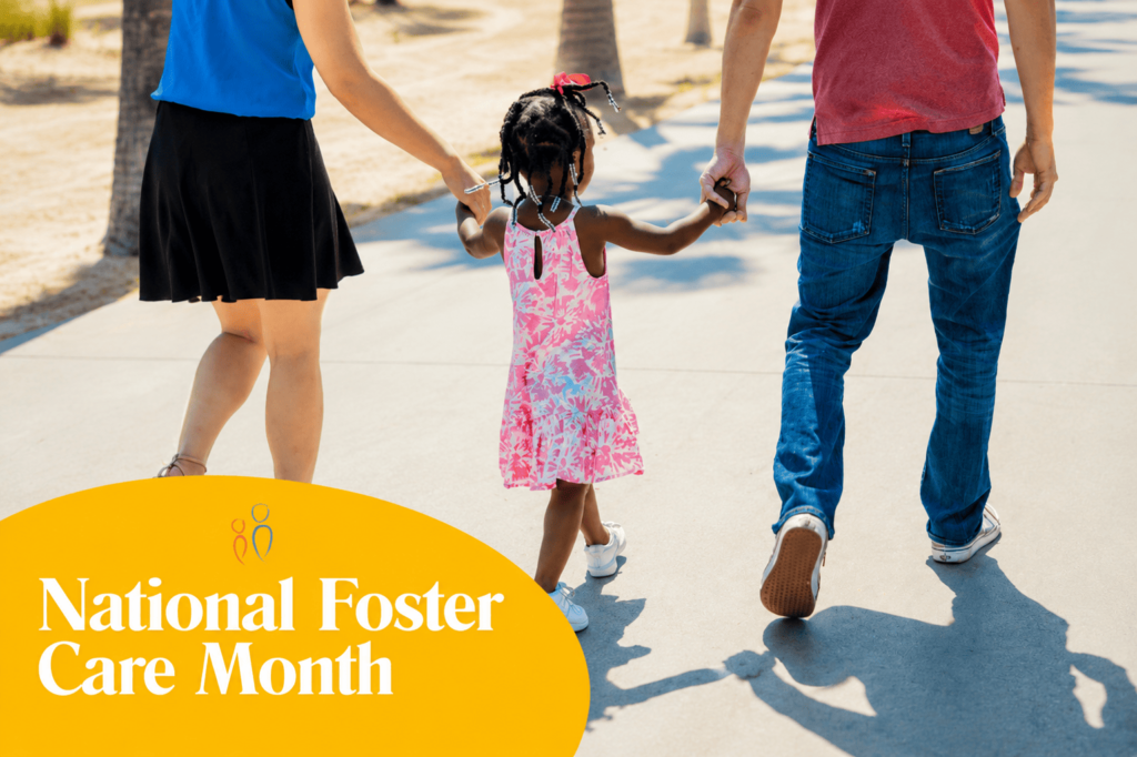 National Foster Care Month Supporting the Physical and Emotional Health of Children in Foster Care
