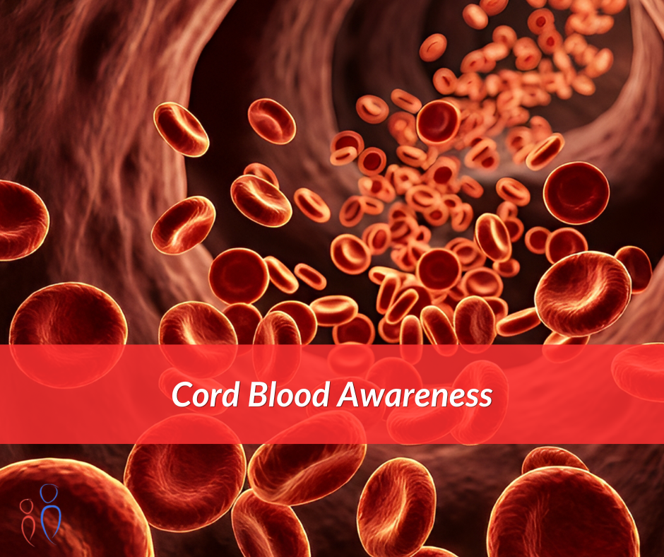 Cord Blood Awareness Month: What Parents Should Know